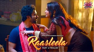 Raasleela Part 2  Official Trailer  New Web Series Streaming now Today On Wow Entertainment [upl. by Stahl]