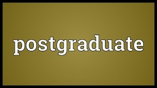 Postgraduate Meaning [upl. by Luy]