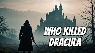 Who do you think really killed Dracula dracula [upl. by Trilly264]