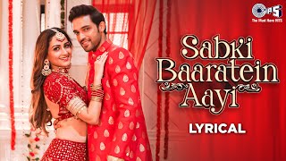 Sabki Baaratein Aayi  Lyrical  Zaara Yesmin  Parth Samthaan  Dev Negi Seepi Jha  Wedding Song [upl. by Hanzelin]