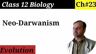 Neo Darwinism Class 12 Biology  Evolution [upl. by Mauro]