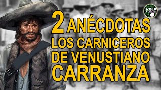 2 anécdotas  Los carniceros de Venustiano Carranza [upl. by Jochbed]