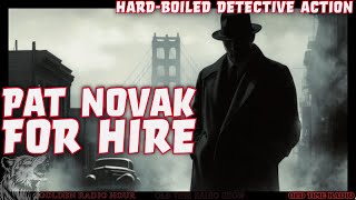 Dive into the Noir Mysteries of Pat Novak for Hire 🕵️‍♂️🔍 [upl. by Eleirbag548]