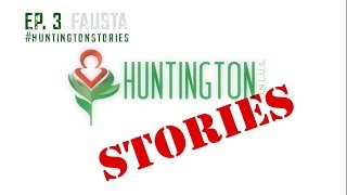 Huntingtonstories Ep 3  Fausta [upl. by Amedeo115]