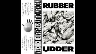 Rubber Udder  Mechanically Separated Chicken  FULL ALBUM [upl. by Aryamo]