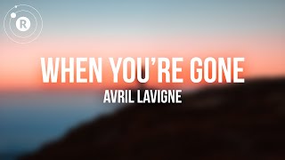 Avril Lavigne  When You’re Gone Lyrics [upl. by Adam]