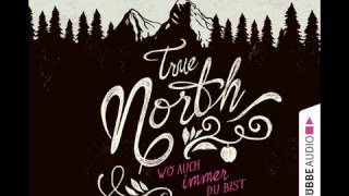 Sarina Bowen True North  Wo auch immer du bist [upl. by Cadmarr]