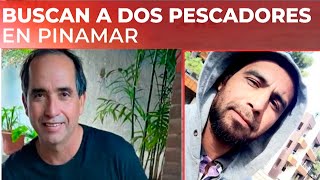 PESCADORES DESAPARECIDOS EN PINAMAR hablaron los familiares tras otro día de búsqueda [upl. by Robertson]