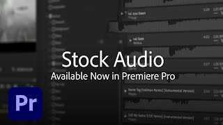 New in Premiere Pro  Introducing Adobe Stock Audio  Adobe Creative Cloud [upl. by Gnah]