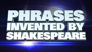 Top 10 Phrases Invented By Shakespeare [upl. by Shirley496]