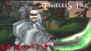 54 Rogue PvP Subtlety Timeless Isle Montage WoW MoP [upl. by Noivert]