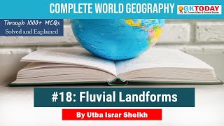 Top World Geography Questions 18 Fluvial Landforms [upl. by Llerdnek]