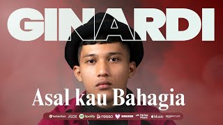 GINARDI  ASAL KAU BAHAGIA Oficial Musik Video [upl. by Grimbly]