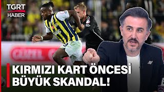 Bülent Uslu’dan Derbi Yorumu Kırmızı Karttan Öncesi Beşiktaş Adına Büyük Rezalet – Stüdyoda Futbol [upl. by Aitsirhc]