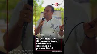 Atención  Gobernación de Córdoba se toma Moñitos con acciones de prevención vial [upl. by Eecram]