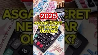 2025 ASGARİ ÜCRET NE KADAR OLACAK asgariücret asgariücret2025 2025asgariücret shorts keşfet [upl. by Ahseinar]