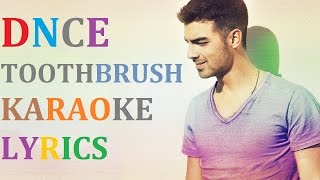 DNCE  TOOTHBRUSH KARAOKE COVER LYRICS [upl. by Dominic320]