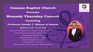 March 28 2024  Maundy Thursday Concert  Canaan Baptist Church [upl. by Petulia]