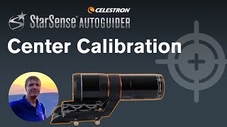 Center Calibrating the Celestron StarSense Autoguider with Christian Sasse  Part 2 of 6 [upl. by Eydnarb484]