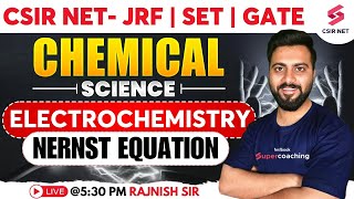 Master Electrochemistry for CSIR NET JRF June 2024 amp GATE 2025  Rajnish Sir  Nernst Equation [upl. by Hagile]