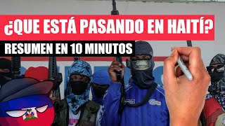 ✅ ¿Qué está PASANDO en HAITÍ  La crisis de Haití resumida en 10 minutos [upl. by Remmus63]