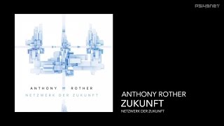 Anthony Rother  Zukunft NETZWERK DER ZUKUNFT [upl. by Barnett690]