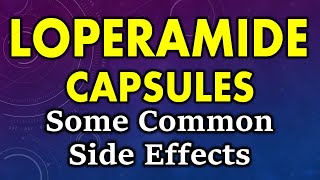 Loperamide side effects  common side effects of loperamide  loperamide capsules side effects [upl. by Nolrak227]