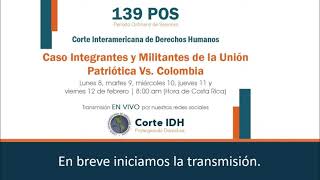 Audiencia Pública Caso Integrantes y Militantes de la Unión Patriótica Vs Colombia Parte 3 [upl. by Hickie674]