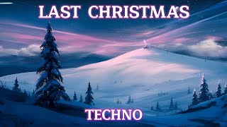 ◉ TECHNO  LAST CHRISTMAS Remix Slowed  Bass Boosted  HYPERMORPH BROMAGE amp SNOBLACK [upl. by Itnavart]