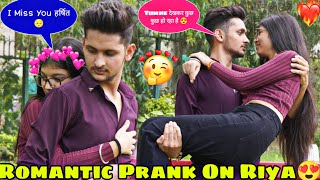 Romantic Prank On Riya 😍  ये क्या कर दिया मैंने 🫣  Harshit PrankTv [upl. by Eldoria]