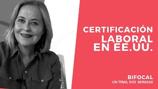 Bifocal ¿Cómo se obtiene la Certificación Laboral para trabajar legalmente en EEUU [upl. by Onitnas]