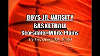 Boys JV Basketball LocalLive  Scarsdale High School  White Plains High School – Feb 23 2021 [upl. by Angy719]