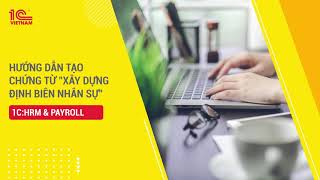 HDSD  1CHRM amp Payroll Tạo chứng từ xây dựng quotĐịnh biên nhân sựquot [upl. by Einad]