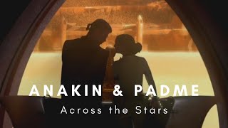 Anakin amp Padme  Across the Stars [upl. by Iz530]