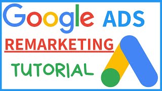 Google Ads Remarketing Tutorial  Create A Google Retargeting Campaign Step By Step Setup 2022 [upl. by Ahsaz]