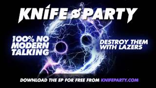 Knife Party  Destroy Them With Lazers [upl. by Madalena564]