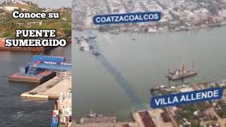 Conoce el Puente Sumergido de Coatzacoalcos  Primero en su tipo en Latinoamérica [upl. by Grubman]