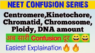 CONFUSION CentromereKinetochoreChromatidChromosomePloidyDNA amount🔥🔥 Neet Confusion Series😎 [upl. by Llerruj]