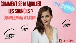 TUTO Maquillage  Comment se maquiller les sourcils sans sépiler comme Emma Watson [upl. by Kessel]