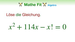 🏋️‍♀️ Mathe Fit 99  Gleichungen mit einer Fakultät lösen  Lasst uns Lösungsideen austauschen [upl. by Gabel982]