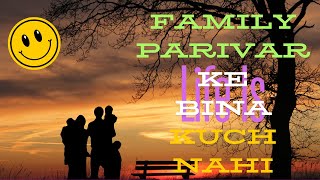 FamilyParivar Ke Bina Kuch Nahi [upl. by Anelle]