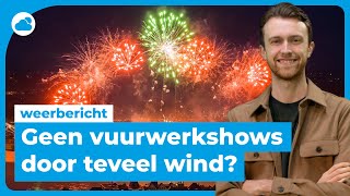 Weerbericht vuurwerkshows afgeblazen door teveel wind [upl. by Patti]