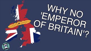 Why Wasnt the British Empire Ruled by A British Emperor Short Animated Documentary [upl. by Earaj]