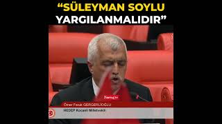 Ömer Faruk Gergerlioğlu Süleyman Soylu yargılanmalıdır [upl. by Ahsemrak]