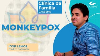 Tudo o que você precisa saber sobre Monkeypox  Clínica da Família [upl. by Ardnuaed227]