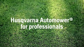 Husqvarna Automower® robotic mowers for commercial turf care [upl. by Saxen113]