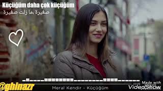 küçüğüm meral kendir مترجمة [upl. by Yrrag]