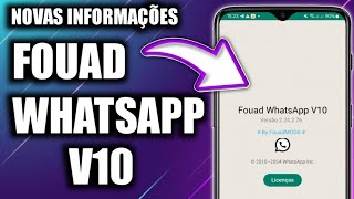 🛑 NOVAS INFORMAÇÕES SOBRE O FOUAD WHATSAPP V10 MARÇO 2024 🔔🔔 [upl. by Maitilde]