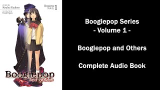 Boogiepop Series Volume 1 Boogiepop and Others Complete Audio Book [upl. by Nylzaj]