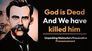 God Is Dead and We Have Killed Him Nietzsche philosophy Nihilism [upl. by Eneres]